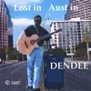 Dendee - Lost In Aust In